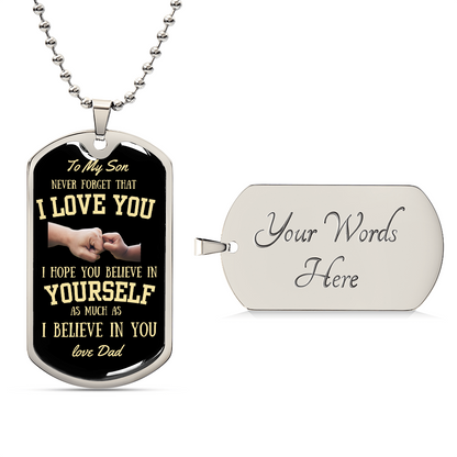 Dog tag- To my Son- Believe in Yourself