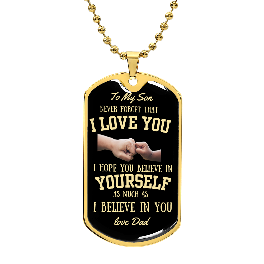 Dog tag- To my Son- Believe in Yourself