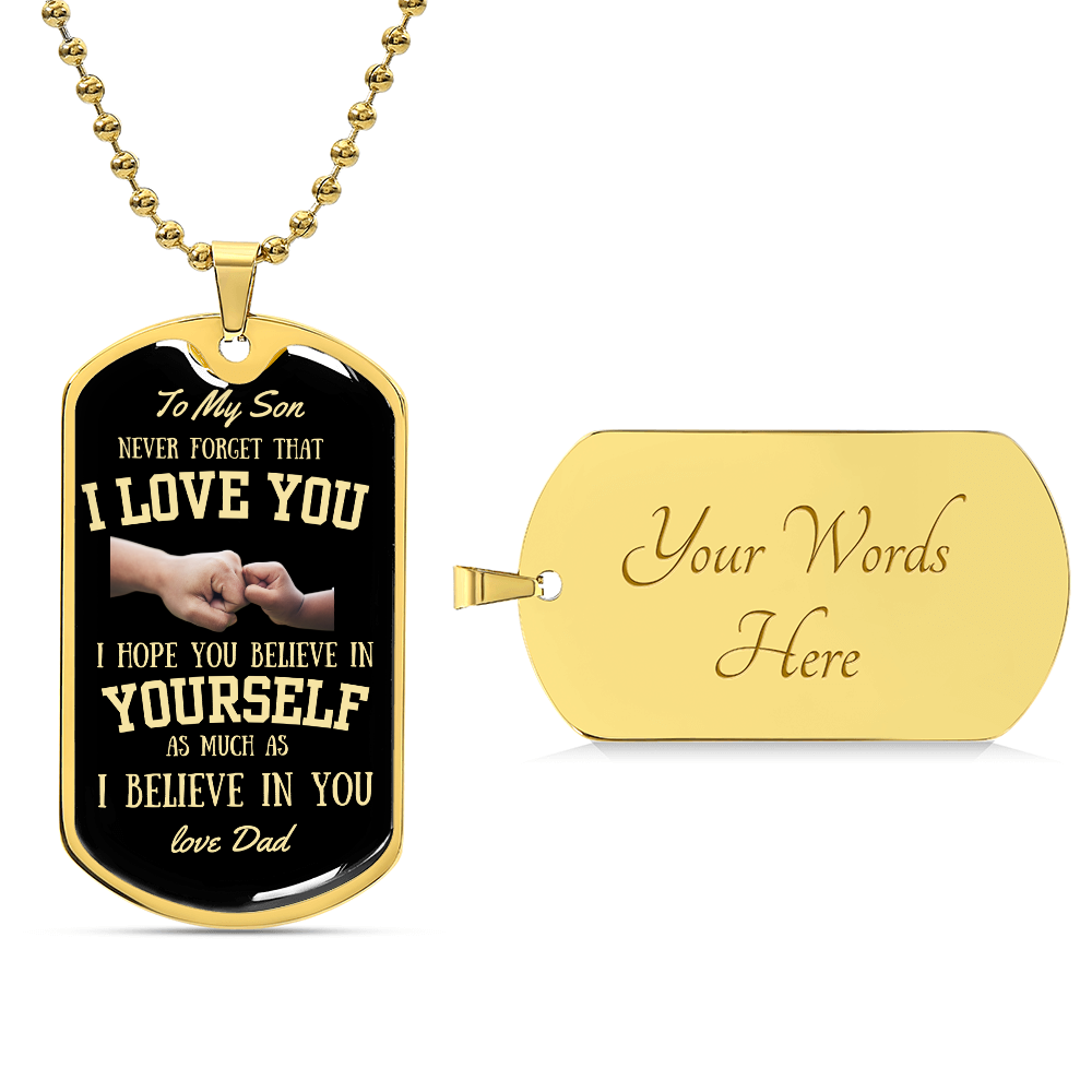 Dog tag- To my Son- Believe in Yourself