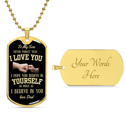 Dog tag- To my Son- Believe in Yourself